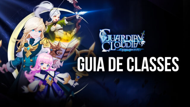 Guia de Classes de Guardians of Cloudia – Qual a Melhor Classe para Você?