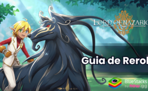 Guia de Reroll do Lord of Nazarick no PC com o BlueStacks
