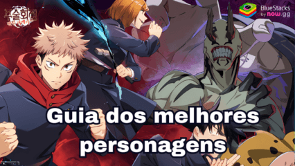 Guia de personagens de Jujutsu Kaisen Phantom Parade – Uma análise dos melhores personagens