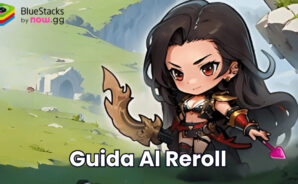 Come fare il reroll in Mini Empire: Hero Never Cry – Sblocca subito gli eroi migliori!