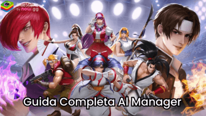 Guida completa per il manager di SNK All-Star Brawl su PC con BlueStacks