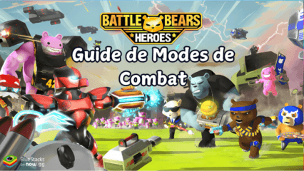 Battle Bears Heroes – Tous les Modes PvP et PvE Expliqués