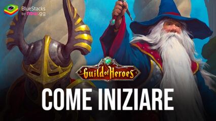 Come Iniziare con Guild of Heroes – fantasy RPG