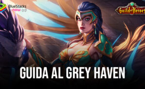 Una guida al Grey Haven in Guild of Heroes – fantasy RPG