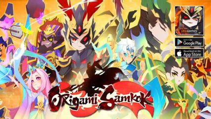 Hướng dẫn cài đặt và chơi Origami Samkok VNG trên PC với BlueStacks
