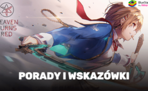 Porady i wskazówki do HeavenBurnsRed