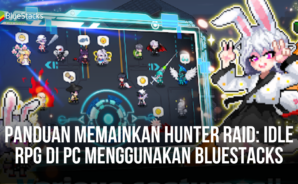 How to Install and Play Hunter Raid: Idle RPG on PC with BlueStacks