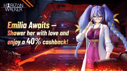 Horizon Walker – Emilia Arrives With a Massive 40% Cashback!
