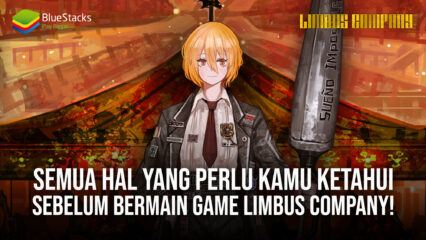 Semua Hal Yang Perlu Kamu Ketahui Sebelum Bermain Game Limbus Company!