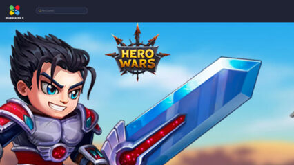 Cách chơi Hero Wars không cần tải và cài đặt bằng BlueStacks X