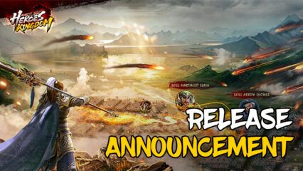 An Epic Adventure in the R-SLG Mobile Game, “Heroes Kingdom: Samkok M”, Now Officially Launched