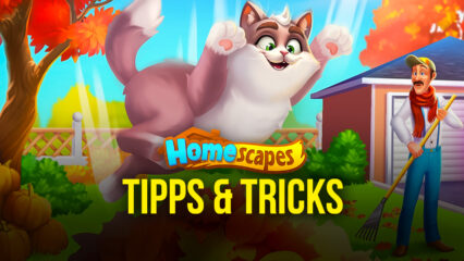 Homescapes – Die besten Tipps und Tricks, um alle Level zu gewinnen