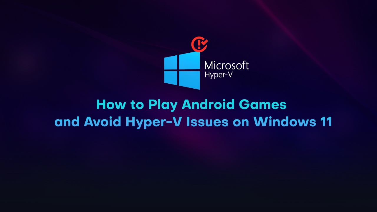 How to Download Android Games on Windows 11?