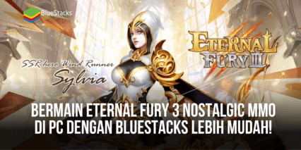 Bermain Eternal Fury 3 Nostalgic MMO Di PC Dengan BlueStacks Lebih Mudah!