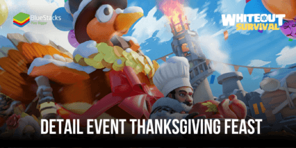 Whiteout Survival: Detail Event Thanksgiving Feast