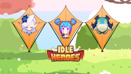 Idle Heroes: Willkommen zum Update der Frühlingsversammlung