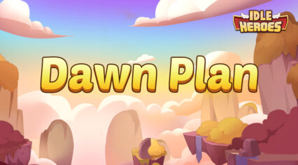 Idle Heroes Introduces the New Dawn Plan in Latest Update