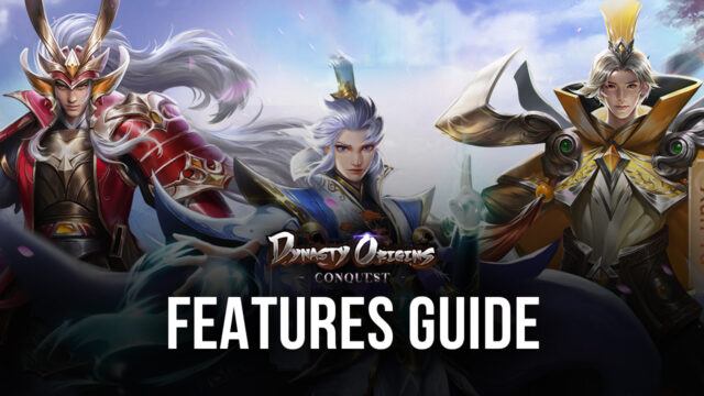 Dynasty Origins: Conquest – Jak korzystać z naszych funkcji BlueStacks, aby poprawić wrażenia z gry?