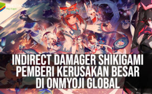 Indirect Damager Shikigami, Pemberi Kerusakan Besar pada Onmyoji Global