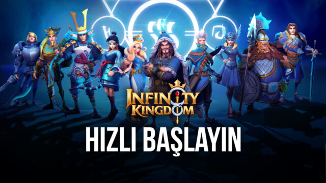 Infinity Kingdom Yeni Başlayanlar Rehberi