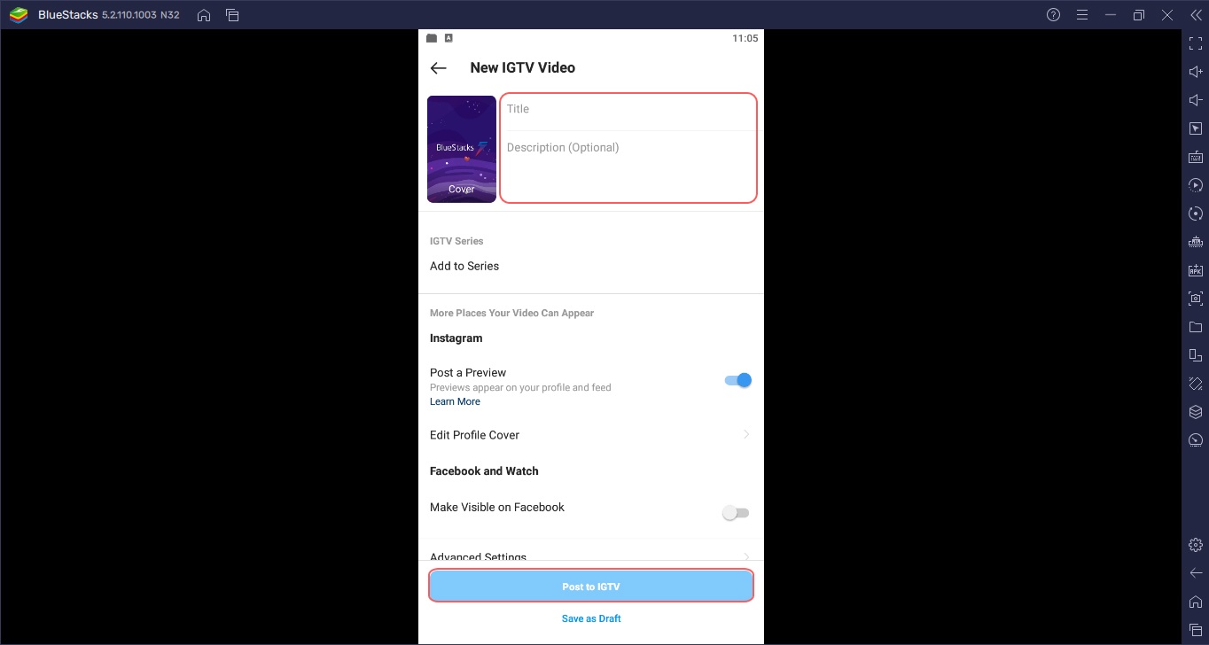 Mengupload IGTV di PC Lebih Mudah dengan Menggunakan BlueStacks!