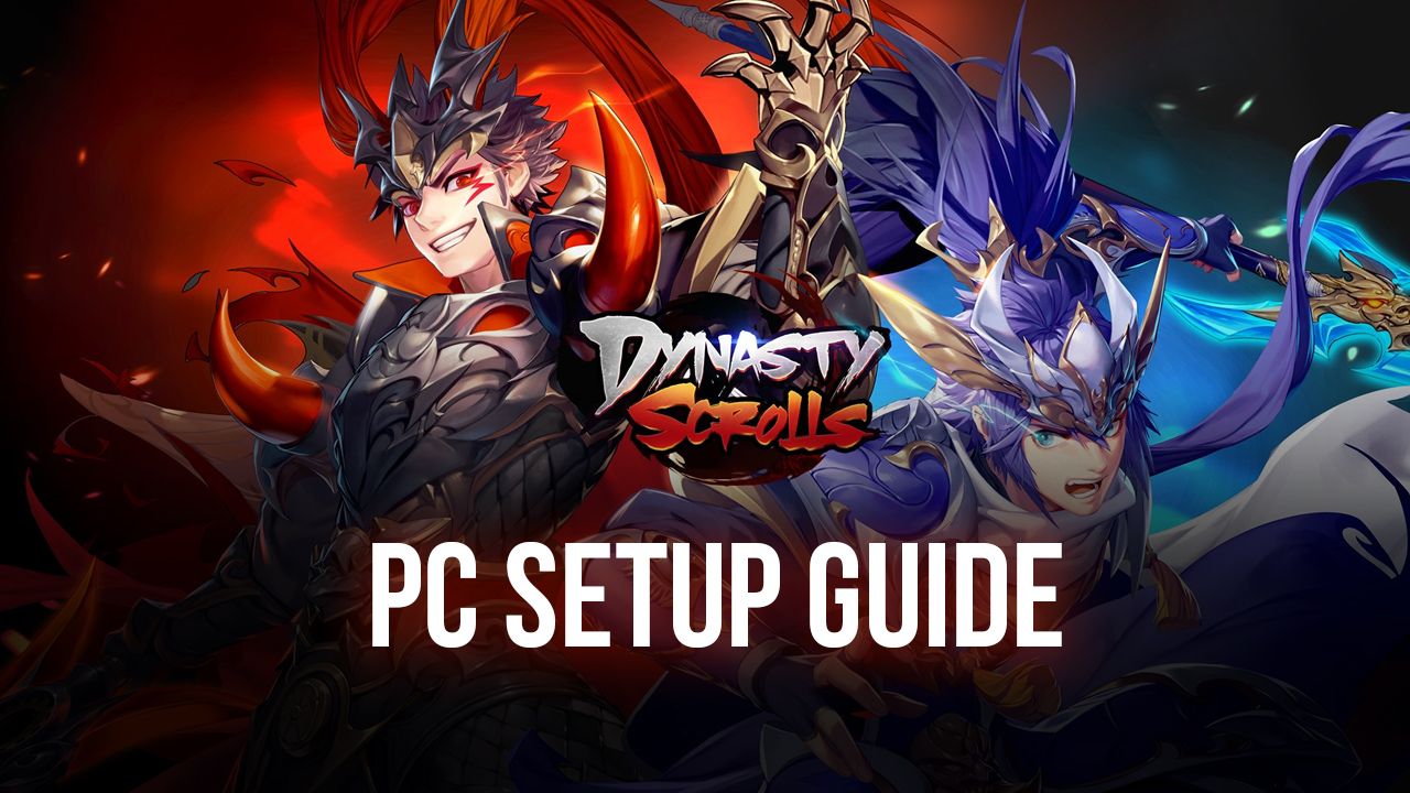 Dynasty Scrolls on PC – Installing and Playing This Idle RPG on Your Computer with BlueStacks