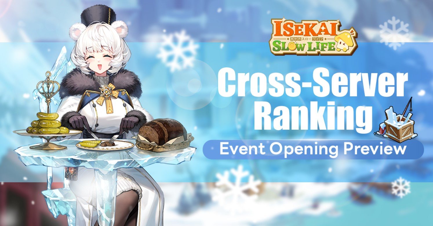 Isekai: Slow Life – The First Cross-Server Ranking Event Starts