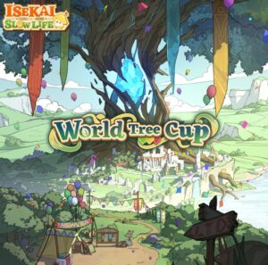 Isekai: Slow Life - Der World Tree Cup-Modus bietet einen Cross-Server-Wettbewerb