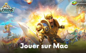 Jouez à Lords Mobile sur Mac grâce à BlueStacks Air