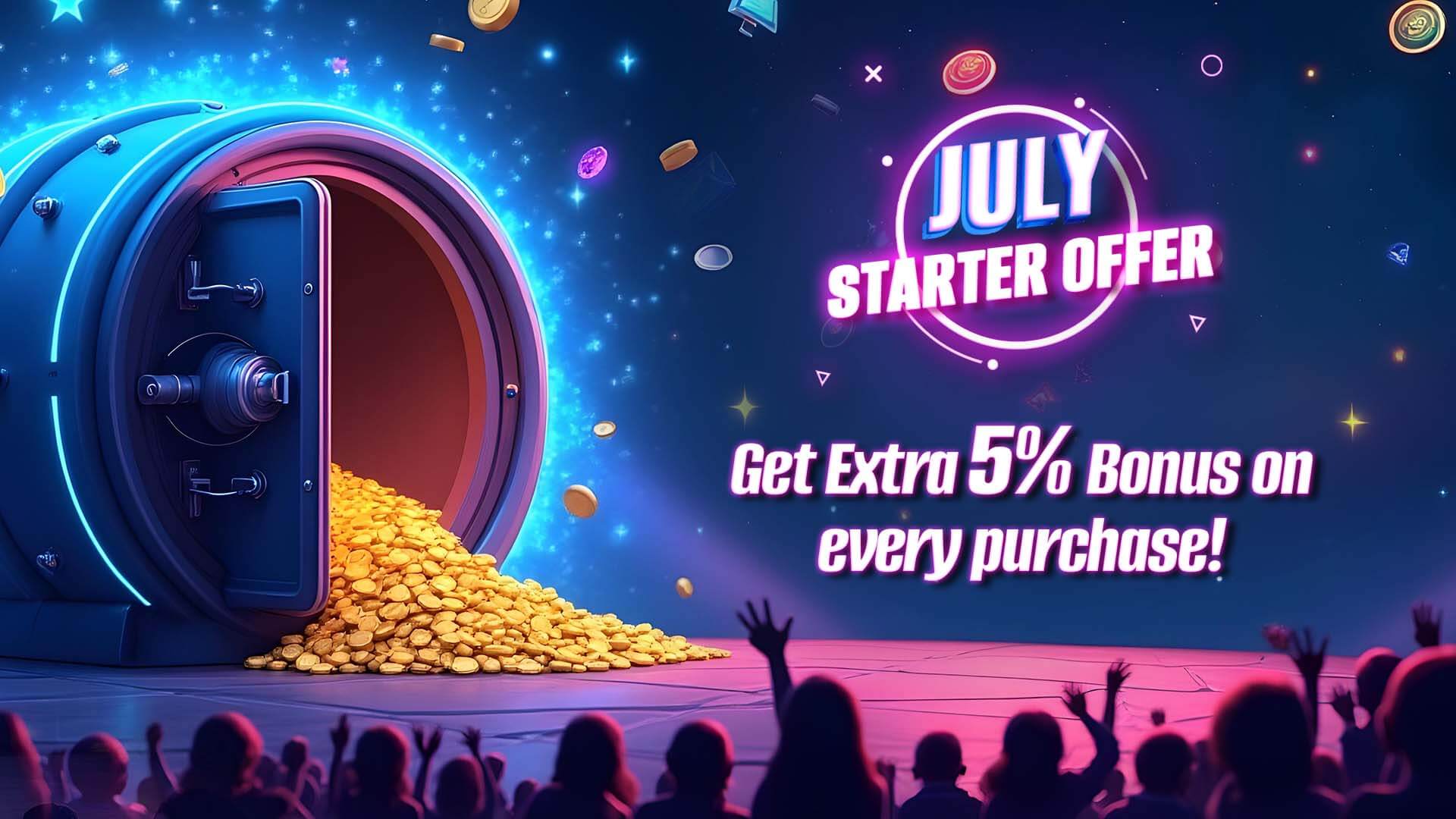 Unlock Extra 5% Bonus with the July Starter Offer – Play and Save More!