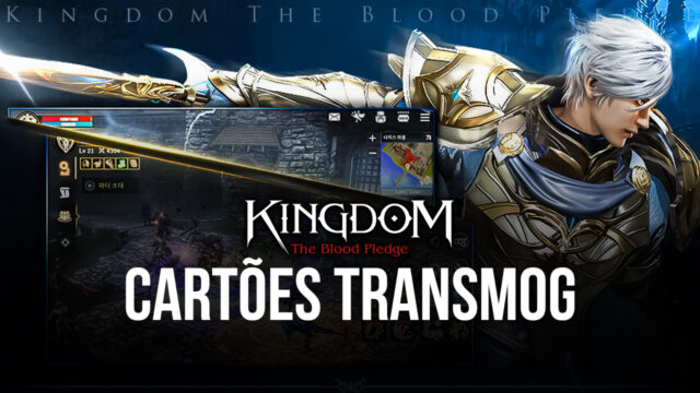 Entenda o Funcionamento dos Cartões de Transmog em Kingdom: The Blood Pledge