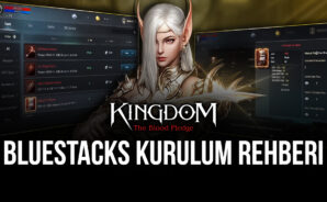 Kingdom: The Blood Pledge İçin BlueStacks Kurulum Rehberi
