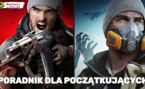 Poradnik dla początkujących do Left To Survive: Strzelanki, dowiedz się jak przetrwać grę