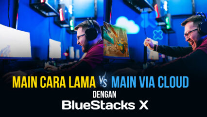 Game Lokal Vs. Bermain Game di Cloud dengan BlueStacks X – Semua Yang Perlu Kamu Ketahui