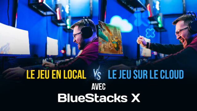Comparaison Entre le Gaming en Local sur PC et le Gaming sur le Cloud avec BlueStacks X – Tout Ce Que Vous Devez Savoir