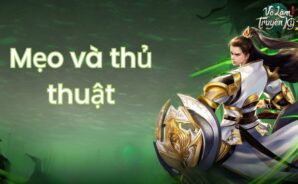 Mẹo và thủ thuật dành cho game thủ khi chơi Võ Lâm Truyền Kỳ 1 Mobile trên PC với BlueStacks