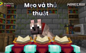 Mẹo và thủ thuật dành cho người mới khi chơi Minecraft trên PC bằng BlueStacks