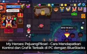My Heroes: PejuangPiksel – Cara Mendapatkan Kontrol dan Grafik Terbaik di PC dengan BlueStacks