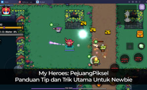 My Heroes: PejuangPiksel – Panduan Tip dan Trik Utama Untuk Newbie