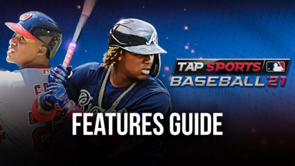 Six Features that You Must Try Out in MLB Tap Sports Baseball 2021