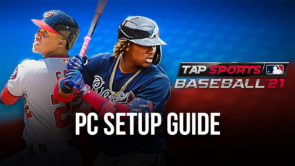 How to Play MLB Tap Sports Baseball 2021 on PC with BlueStacks