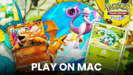 Mac Users, It’s Here! The Latest BlueStacks Air Update Lets You Play Pokémon TCG Pocket on Mac