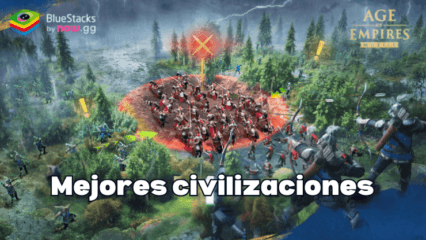 Lista de niveles de Age of Empires Mobile para las mejores civilizaciones