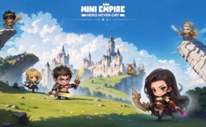 Mini Empire: Hero Never Cry – le Guide du Débutant pour Maîtriser les Mécaniques de Base du Jeu