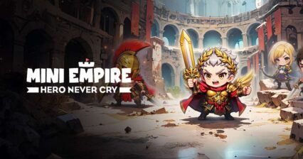 Tổng hợp Giftcode mới nhất của Mini Empire: Hero Never Cry tháng 1/2025