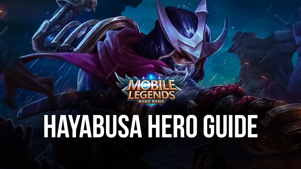 BlueStacks' Mobile Legends: Bang Bang Hero Guide for Hayabusa