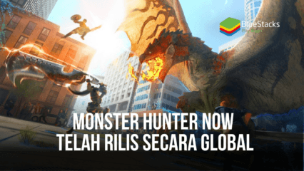 Monster Hunter Now Kini Tersedia di iOS Dan Android!