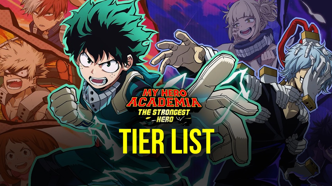 My Hero Academia: The Strongest Hero – Tier List
