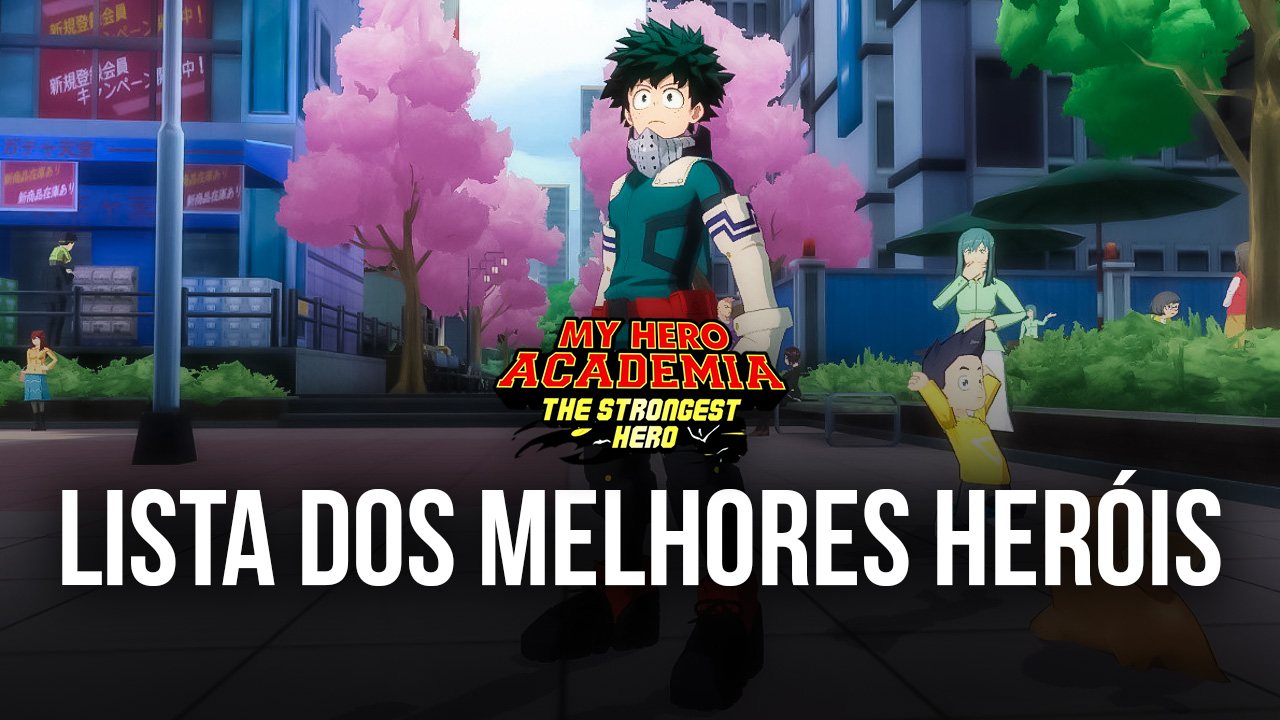 My Hero Academia: The Strongest Hero – Lista dos Melhores Heróis