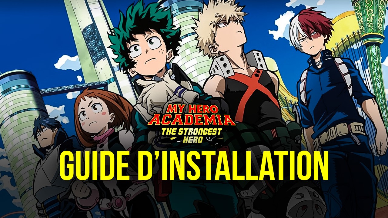 Comment installer My Hero Academia: The Strongest Hero sur PC avec BlueStacks